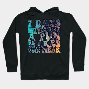 7 Days Without a Pun Makes One Weak  Vacation Hoodie